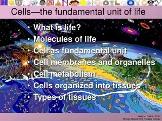Cells—the fundamental unit of life