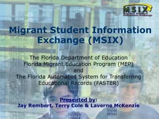 Migrant Student Information Exchange (MSIX)