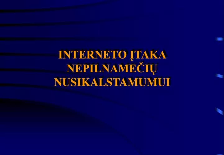 interneto taka nepilname i nusikalstamumui