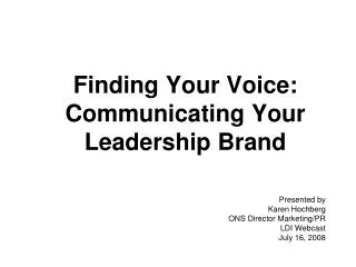 Finding Your Voice: Communicating Your Leadership Brand