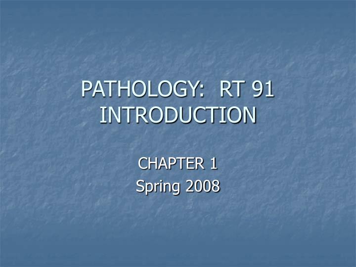 pathology rt 91 introduction