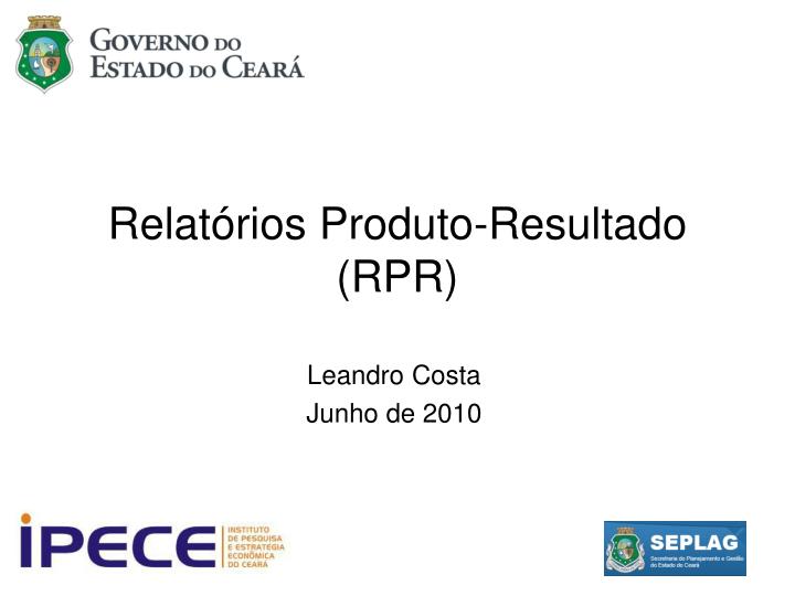 relat rios produto resultado rpr