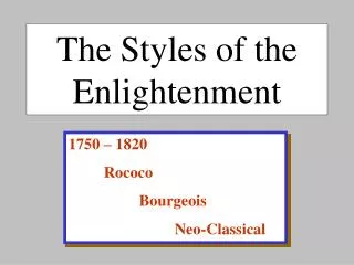 The Styles of the Enlightenment