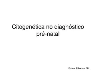 citogen tica no diagn stico pr natal