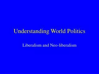 Understanding World Politics