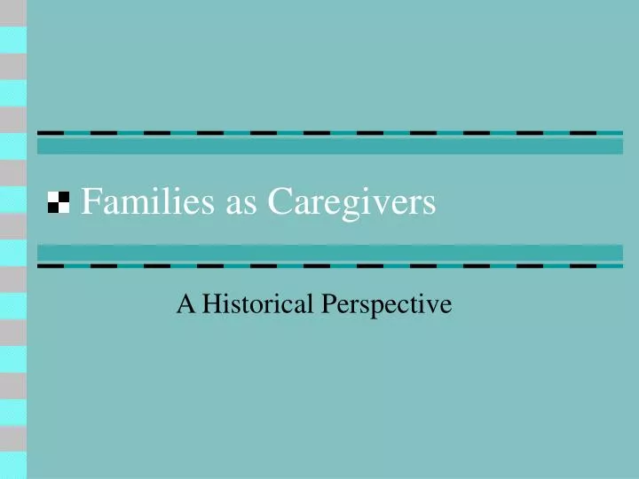 families as caregivers