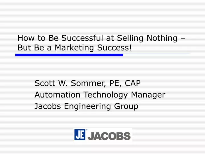 how to be successful at selling nothing but be a marketing success
