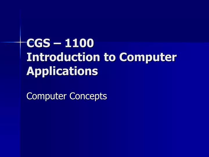 cgs 1100 introduction to computer applications