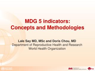 MDG 5 indicators: Concepts and Methodologies