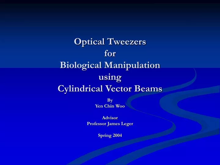 optical tweezers for biological manipulation using cylindrical vector beams