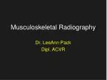 Musculoskeletal Radiography - slide 1