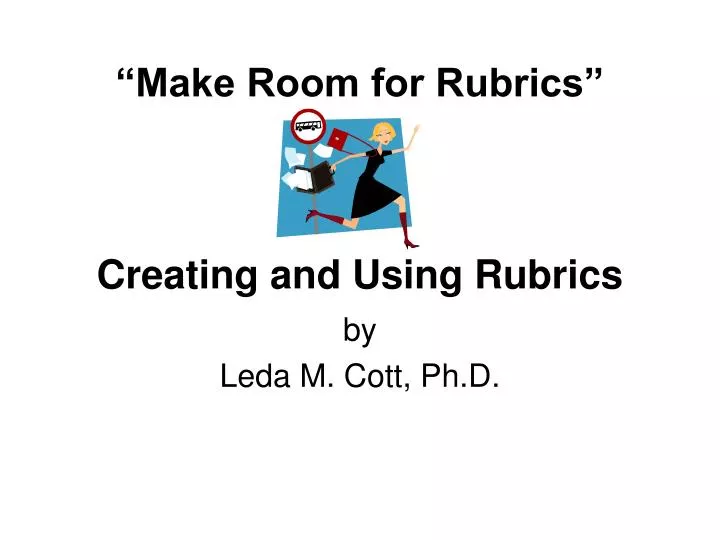 make room for rubrics creating and using rubrics
