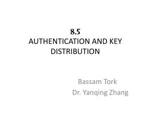 8.5 AUTHENTICATION AND KEY DISTRIBUTION
