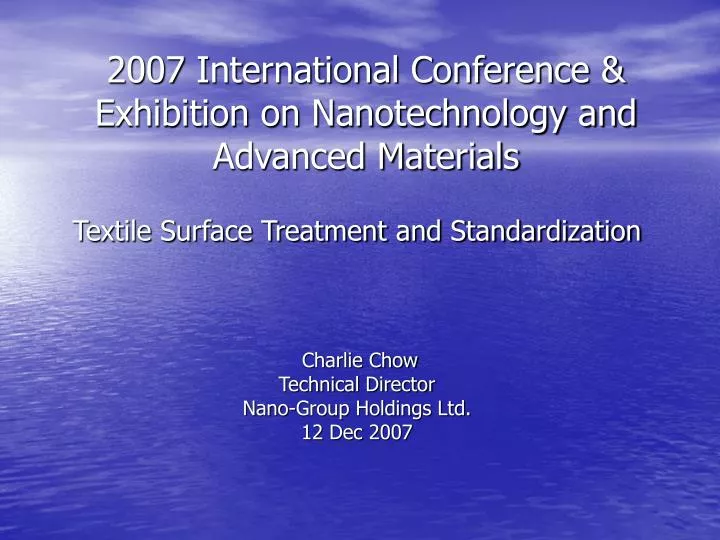 2007 international conference exhibition on nanotechnology and advanced materials