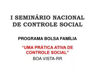 I SEMINÁRIO NACIONAL DE CONTROLE SOCIAL