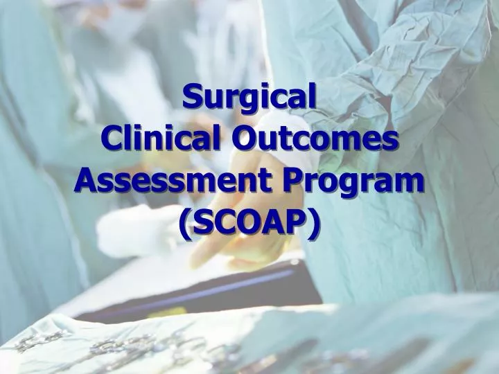 surgical clinical outcomes assessment program scoap