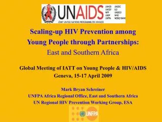 Scaling-up HIV Prevention among Young People through Partnerships: East and Southern Africa Global Meeting of IATT on Y