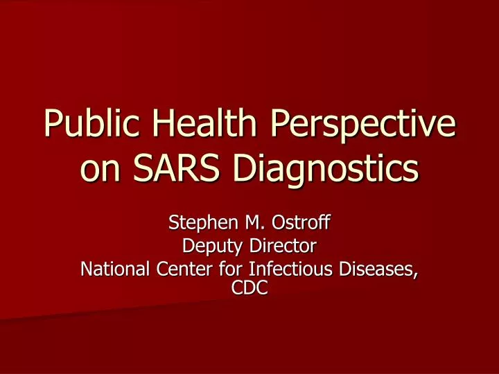 public health perspective on sars diagnostics