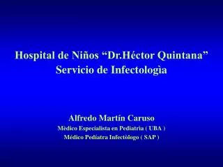 Hospital de Niños “Dr.Héctor Quintana” Servicio de Infectologìa