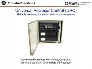 Universal Recloser Control (URC) Reliable reclosing for electrical distribution systems