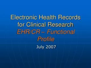 Electronic Health Records for Clinical Research EHR/CR – Functional Profile