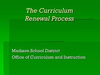The Curriculum Renewal Process