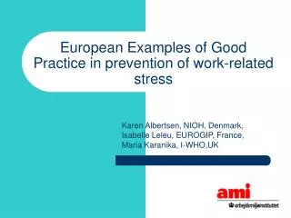 European Examples of Good Practice in prevention of work-related stress