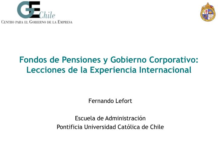 fondos de pensiones y gobierno corporativo lecciones de la experiencia internacional
