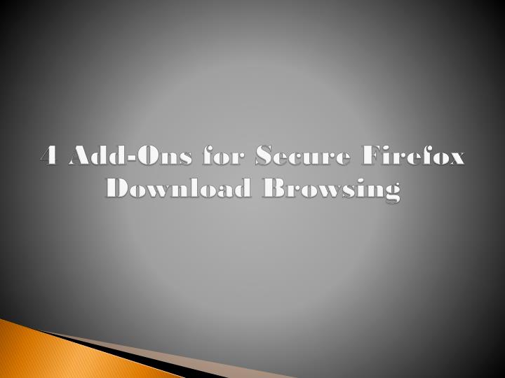4 add ons for secure firefox download browsing
