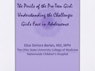 The Perils of the Pre-Teen Girl: Understanding the Challenges Girls Face in Adolescence