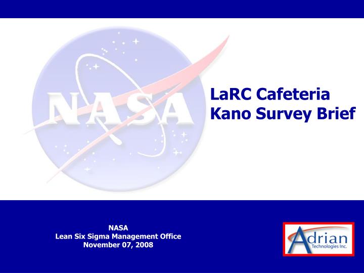 larc cafeteria kano survey brief
