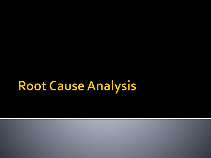 root cause analysis