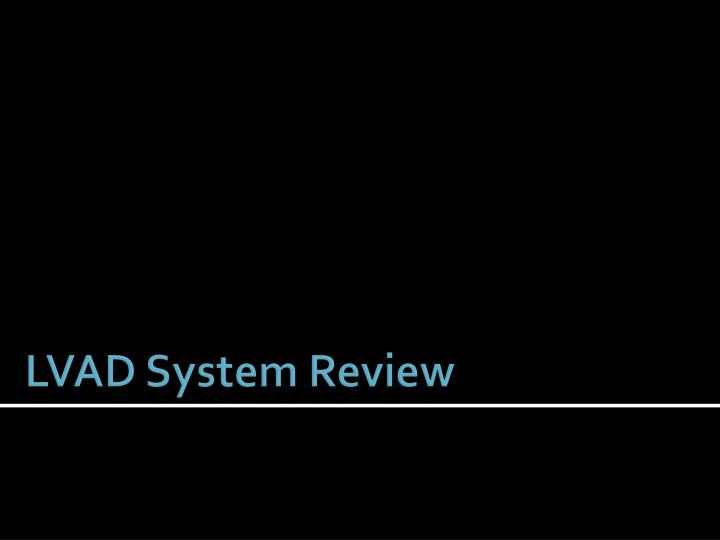 lvad system review