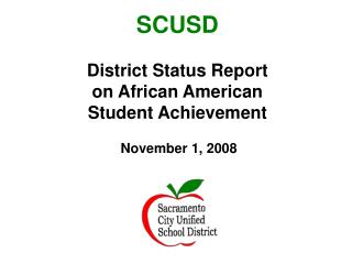 SCUSD District Status Report on African American Student Achievement