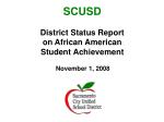 SCUSD District Status Report on African American Student Achievement
