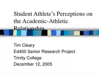 Student Athlete’s Perceptions on the Academic-Athletic Relationship