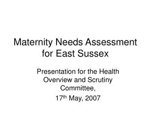 Maternity Needs Assessment for East Sussex