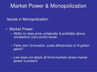 Market Power &amp; Monopolization