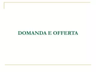 DOMANDA E OFFERTA