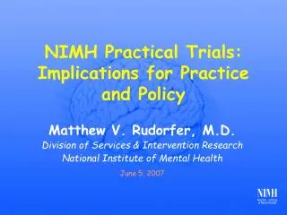 NIMH Practical Trials: Implications for Practice and Policy