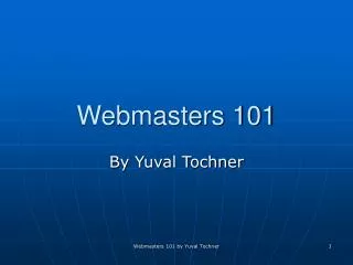 Webmasters 101