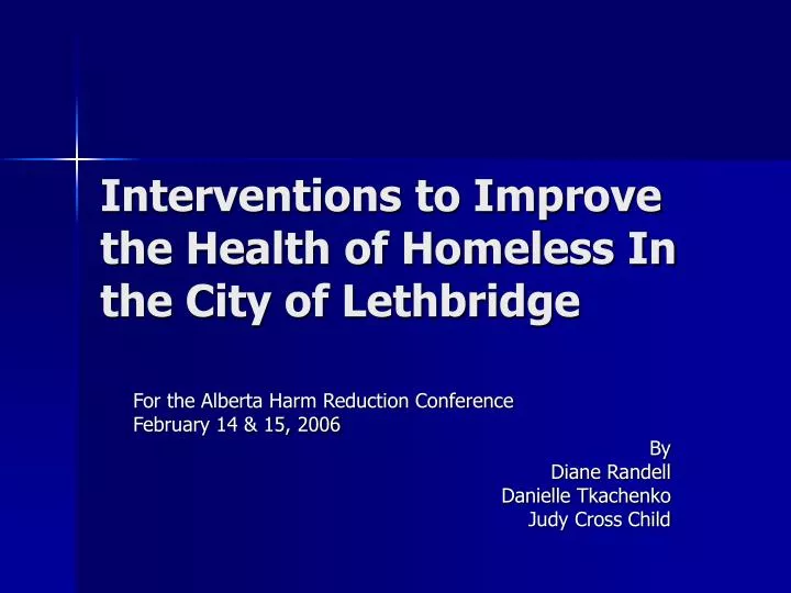 interventions to improve the health of homeless in the city of lethbridge