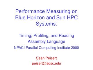 Performance Measuring on Blue Horizon and Sun HPC Systems: Timing, Profiling, and Reading Assembly Language