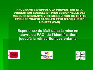 Expérience du Mali dans la mise en œuvre du PAO: de l’identification jusqu’à la réinsertion des enfants