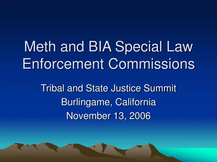 meth and bia special law enforcement commissions