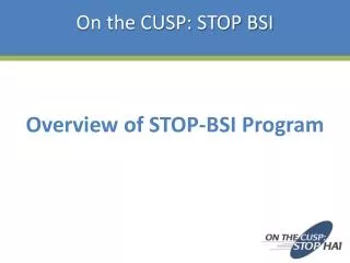 Overview of STOP-BSI Program