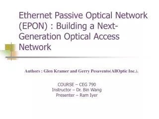 Ethernet Passive Optical Network (EPON) : Building a Next- Generation Optical Access Network
