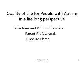 Quality of Life for People with Autism in a life long perspective