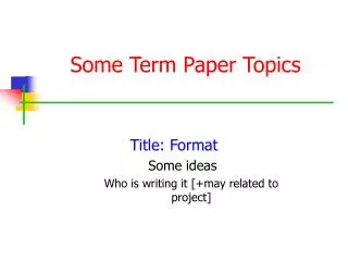 Some Term Paper Topics