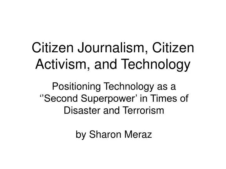 citizen journalism citizen activism and technology